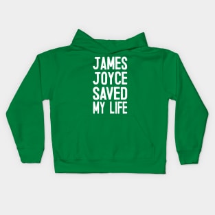 James Joyce Saved My Life Kids Hoodie